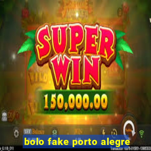 bolo fake porto alegre